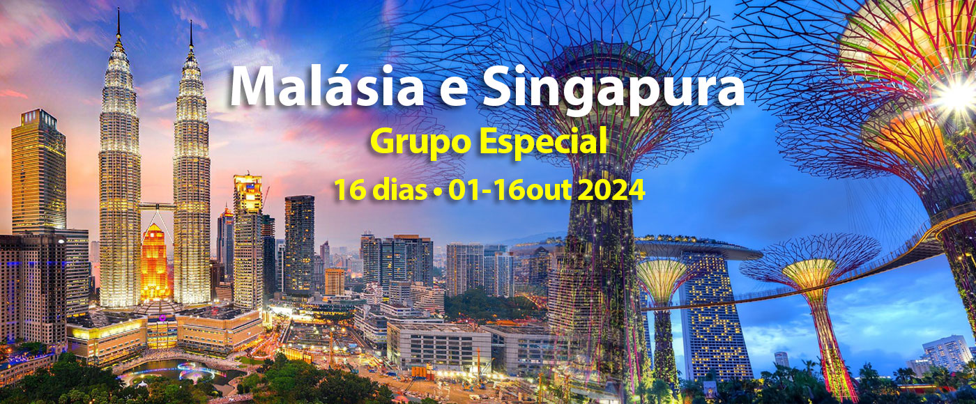 Malásia e Singapura Grupo Especial 2024 Scan-Suisse Viagens Especiais